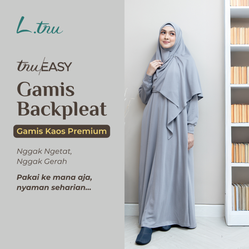 L.tru - Set Gamis Kaos anti Ketat I Set Backpleats truEasy